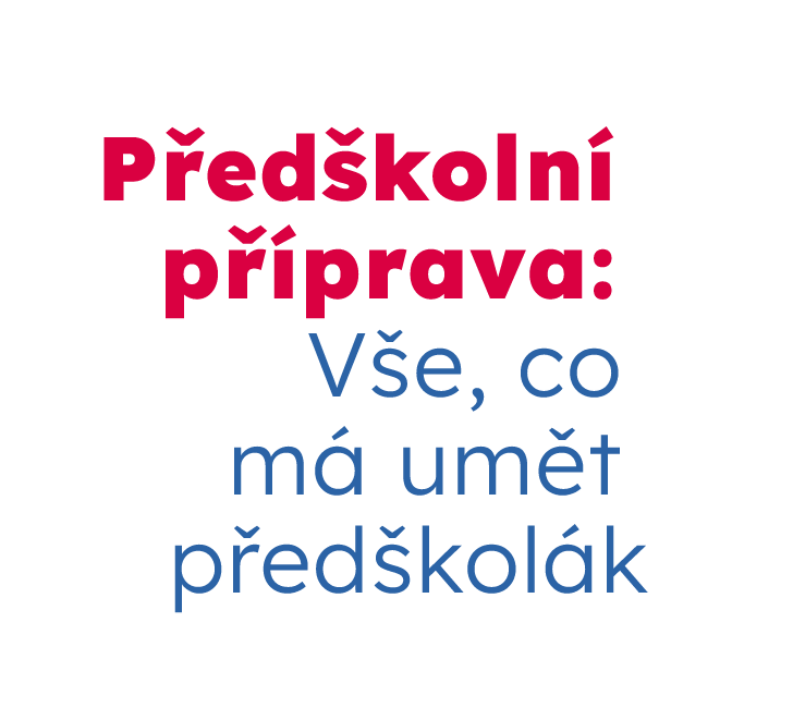 Předškolní příprava: Vše, co má umět předškolák